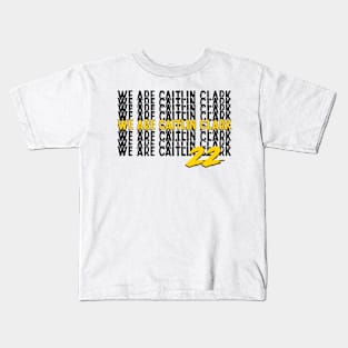 We Are Caitlin Clark Kids T-Shirt